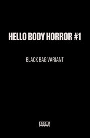 Hello Body Horror #1 C Black Bag Variant (Dressed, Black Bag, Wayshak) 