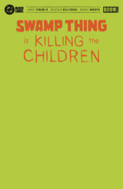 Swamp Thing is Killing the Children #1 H Green Blank Sketch Variant (Foil) 