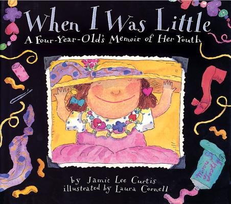 When I Was Little: A Four-Year-Old’s Memoir of Her Youth