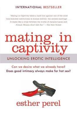 Mating in Captivity cover (Harper international paperback), by Esther Perel