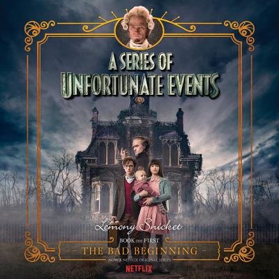 A Series of Unfortunate Events #1: The Bad Beginning