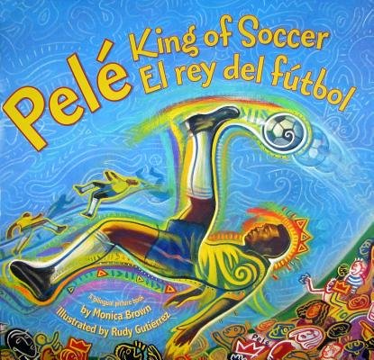Pelé, King of Soccer/Pelé, El rey del fútbol