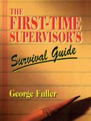 The First-Time Supervisor's Survival Guide 