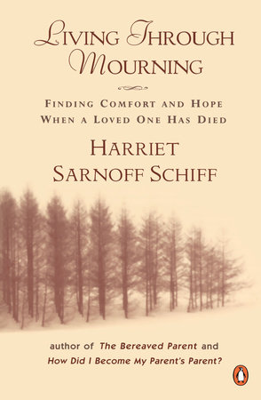 Living Through Mourning By Harriet Sarnoff Schiff 9780140103090