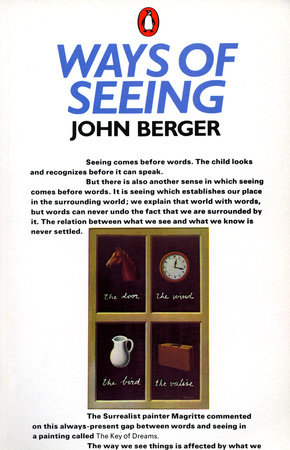 Ways Of Seeing By John Berger Penguinrandomhouse Com Books