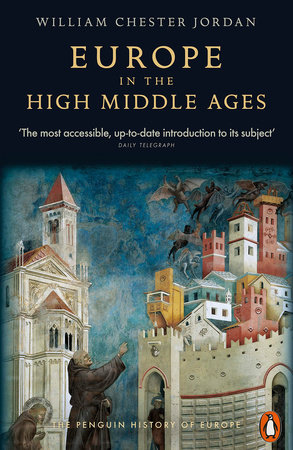 Europe in the High Middle Ages by William Chester Jordan: 9780140166644 |  : Books