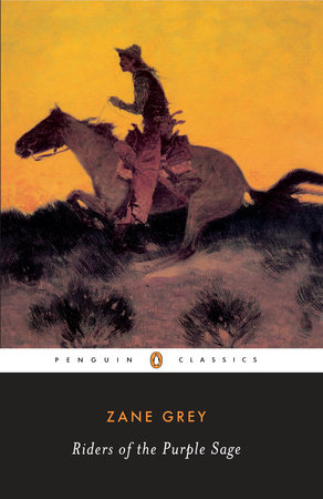 Riders of the Purple Sage by Zane Grey: 9780140184402 |  PenguinRandomHouse.com: Books