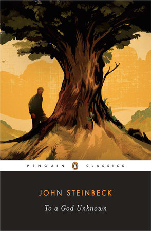 To a God Unknown by John Steinbeck: 9780140187519 | PenguinRandomHouse.com:  Books