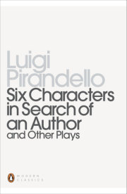 Six Characters in Search of an Author and Other Plays 