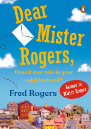 Dear Mister Rogers, Does It Ever Rain in Your Neighborhood? 