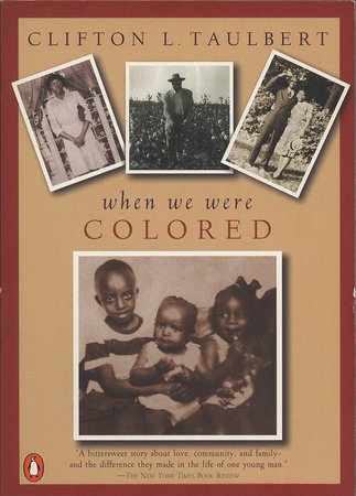 Once Upon A Time When We Were Colored By Clifton L Taulbert