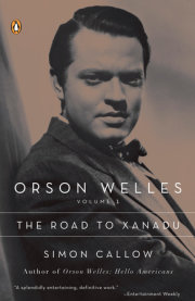 Orson Welles, Volume 1: The Road to Xanadu 