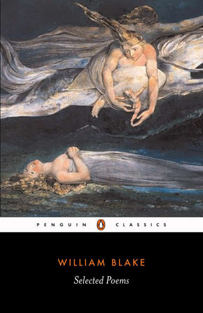 Selected Poems by William Blake: 9780140424461 | PenguinRandomHouse.com:  Books