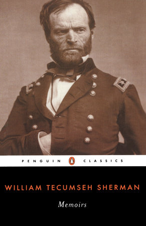 Memoirs By William Tecumseh Sherman Penguinrandomhouse Com Books