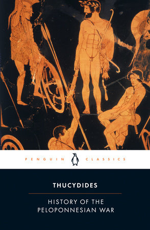 The History Of The Peloponnesian War By Thucydides 9780140440393 Penguinrandomhouse Com Books