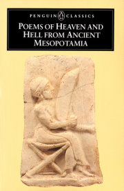 Poems of Heaven and Hell from Ancient Mesopotamia 