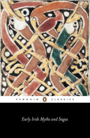 Early Irish Myths and Sagas 