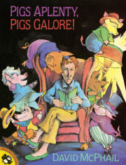 Pigs Aplenty, Pigs Galore! 