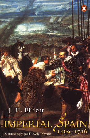 Imperial Spain By J H Elliott Penguinrandomhouse Com Books