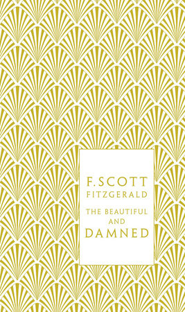 The Beautiful And Damned By F Scott Fitzgerald Penguinrandomhouse Com Books