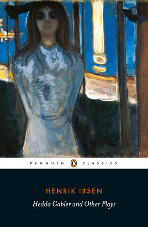 A Doll's House and Other Plays (Penguin by Ibsen, Henrik