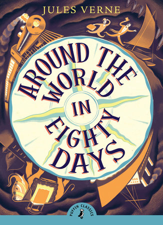 Around the World in Eighty Days by Jules Verne: 9780141366296 ...