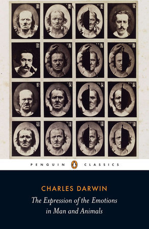 The Expression Of The Emotions In Man And Animals By Charles Darwin 9780141439440 Penguinrandomhouse Com Books