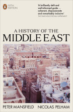 A History of the Middle East by Peter Mansfield and Nicolas Pelham 