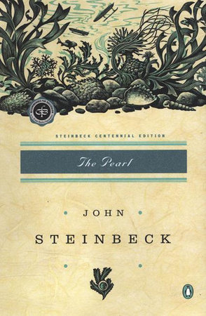 The Pearl by John Steinbeck: 9780142000694 | PenguinRandomHouse.com: Books