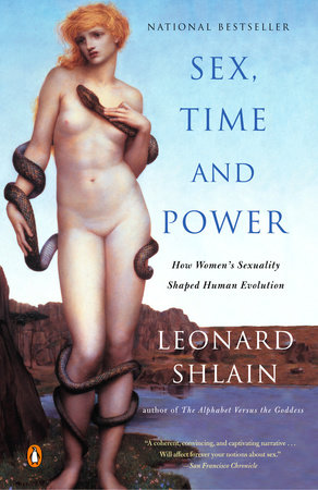 Sex Time and Power by Leonard Shlain 9780142004678  