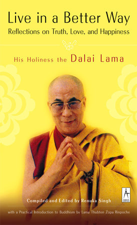 Live in a Better Way by Dalai Lama: 9780142196076 | PenguinRandomHouse.com:  Books