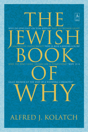 The Jewish Book of Why by Alfred J. Kolatch