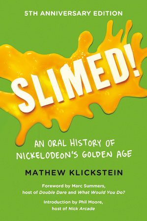 What It's Like to Be Slimed: All the Nickelodeon Secrets Revealed