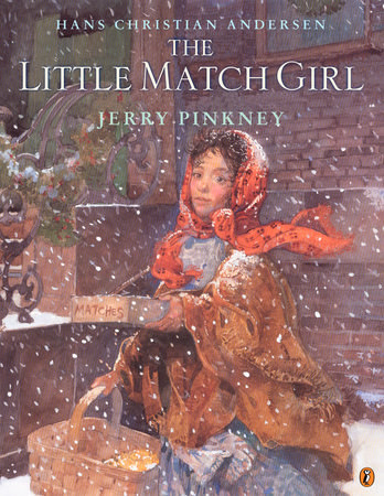 The Little Match Girl by Hans Christian Andersen: 9780142301883 |  PenguinRandomHouse.com: Books