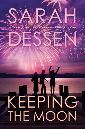 Read Keeping The Moon By Sarah Dessen