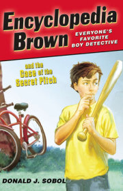 Encyclopedia Brown and the Case of the Secret Pitch 