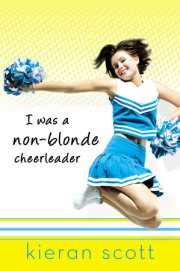 I Was a Non-Blonde Cheerleader 