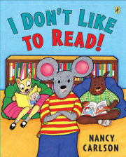 I Don't Like to Read! 