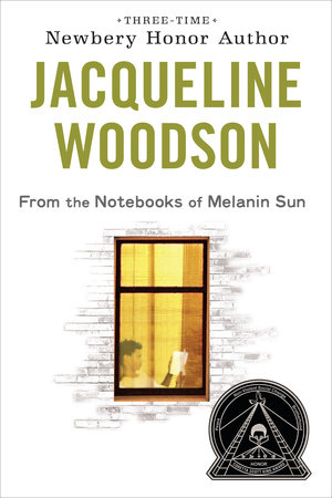 From the Notebooks of Melanin Sun by Jacqueline Woodson