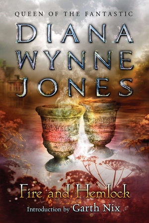 Fire And Hemlock By Diana Wynne Jones 9780142420140 Penguinrandomhouse Com Books