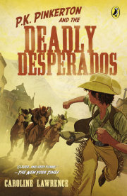 P.K. Pinkerton and the Case of the Deadly Desperados 