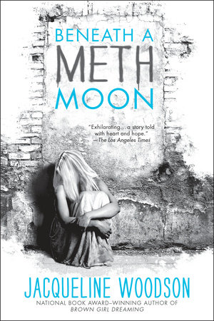 Beneath a Meth Moon by Jacqueline Woodson: 9780142423929