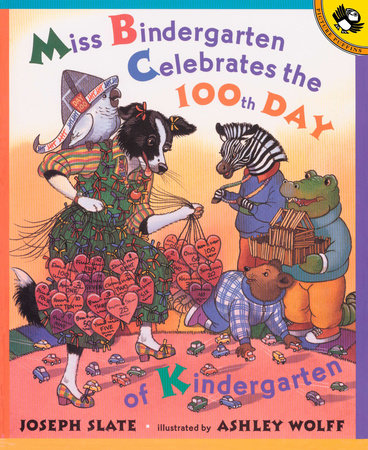 Miss Bindergarten Celebrates The 100th Day Of Kindergarten By Joseph Slate 9780142500057 Penguinrandomhouse Com Books