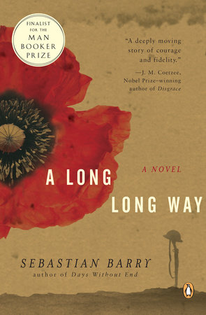 A Long Long Way By Sebastian Barry Reading Guide 9780143035091 Penguinrandomhouse Com Books