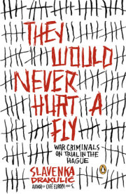 They Would Never Hurt a Fly 