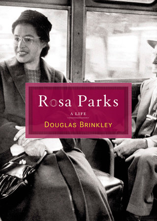 Rosa Parks by Douglas G. Brinkley