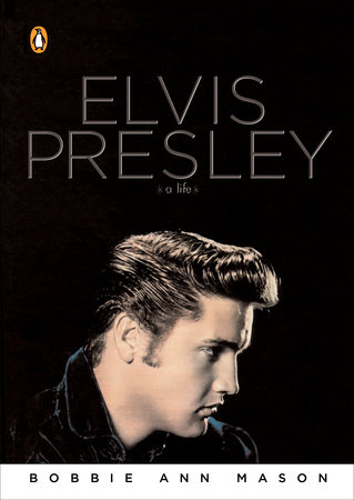 Elvis Presley by Bobbie Ann Mason: 9780143038894 | :  Books