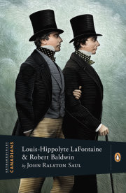 Extraordinary Canadians: Louis Hippolyte Lafontaine and Robert Baldwin 