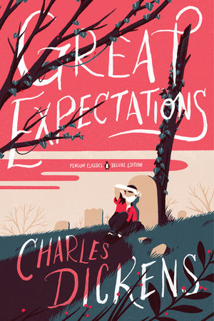 Great Expectations: (Penguin Classics Deluxe Edition) [Book]