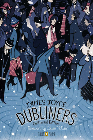 Dubliners by James Joyce: 9780143107453 | PenguinRandomHouse.com: Books